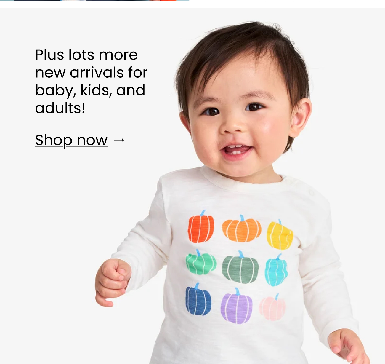 Plus lots more new arrivals for baby, kids, and adults! Shop now →