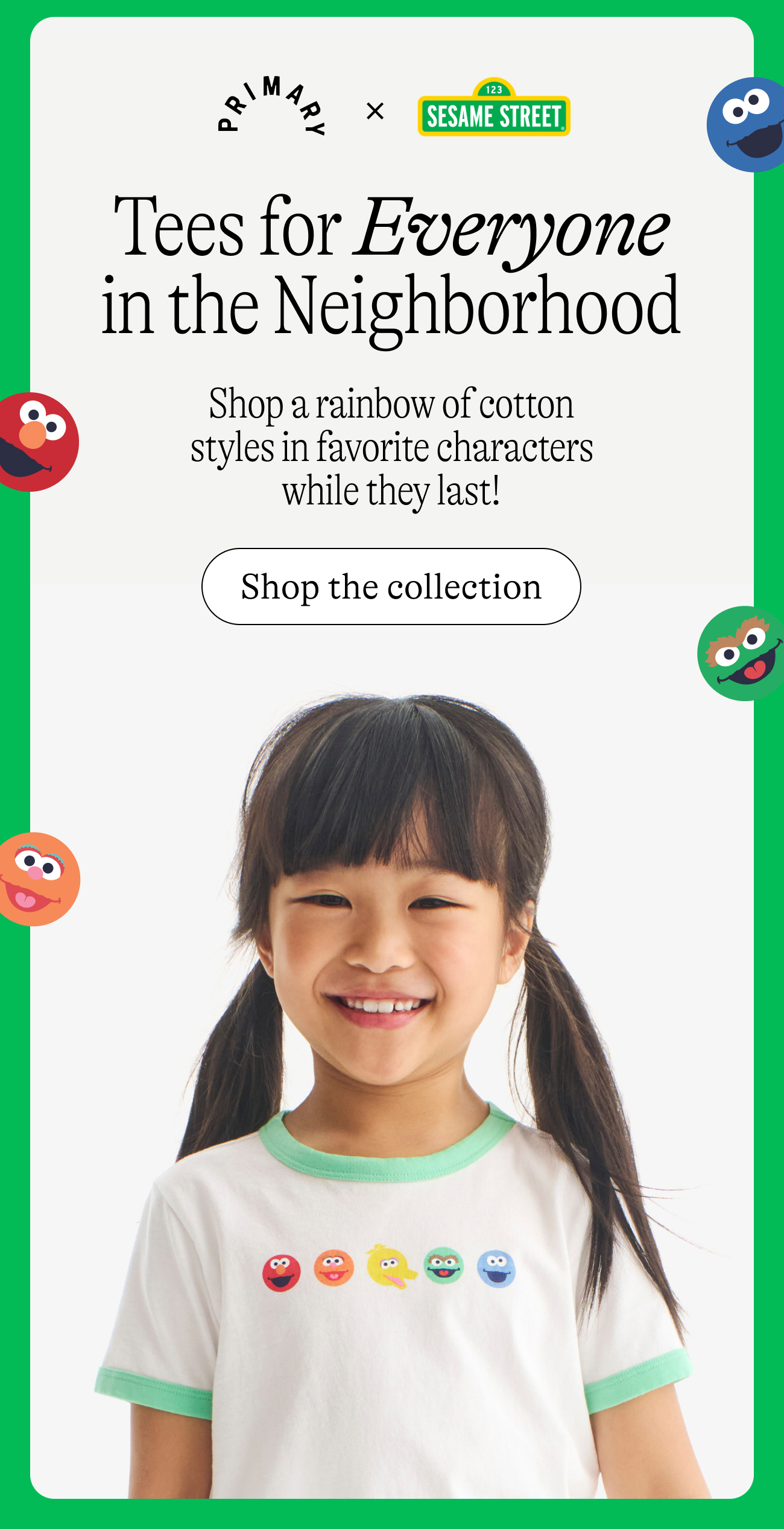 Tees for Everyone in the Neighborhood Shop a rainbow of cotton styles in favorite characters while they last!