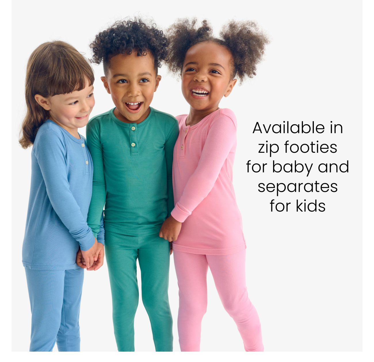 Available in zip footies for baby and separates for kids