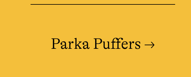 Parka Puffers →