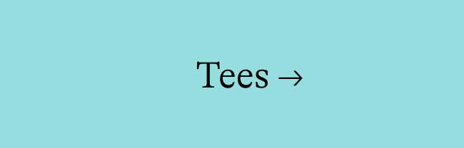 tees