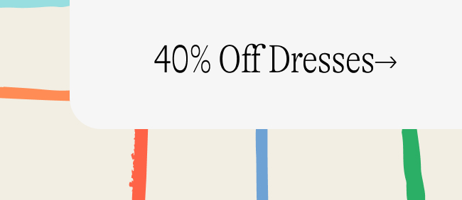 40% off Dresses