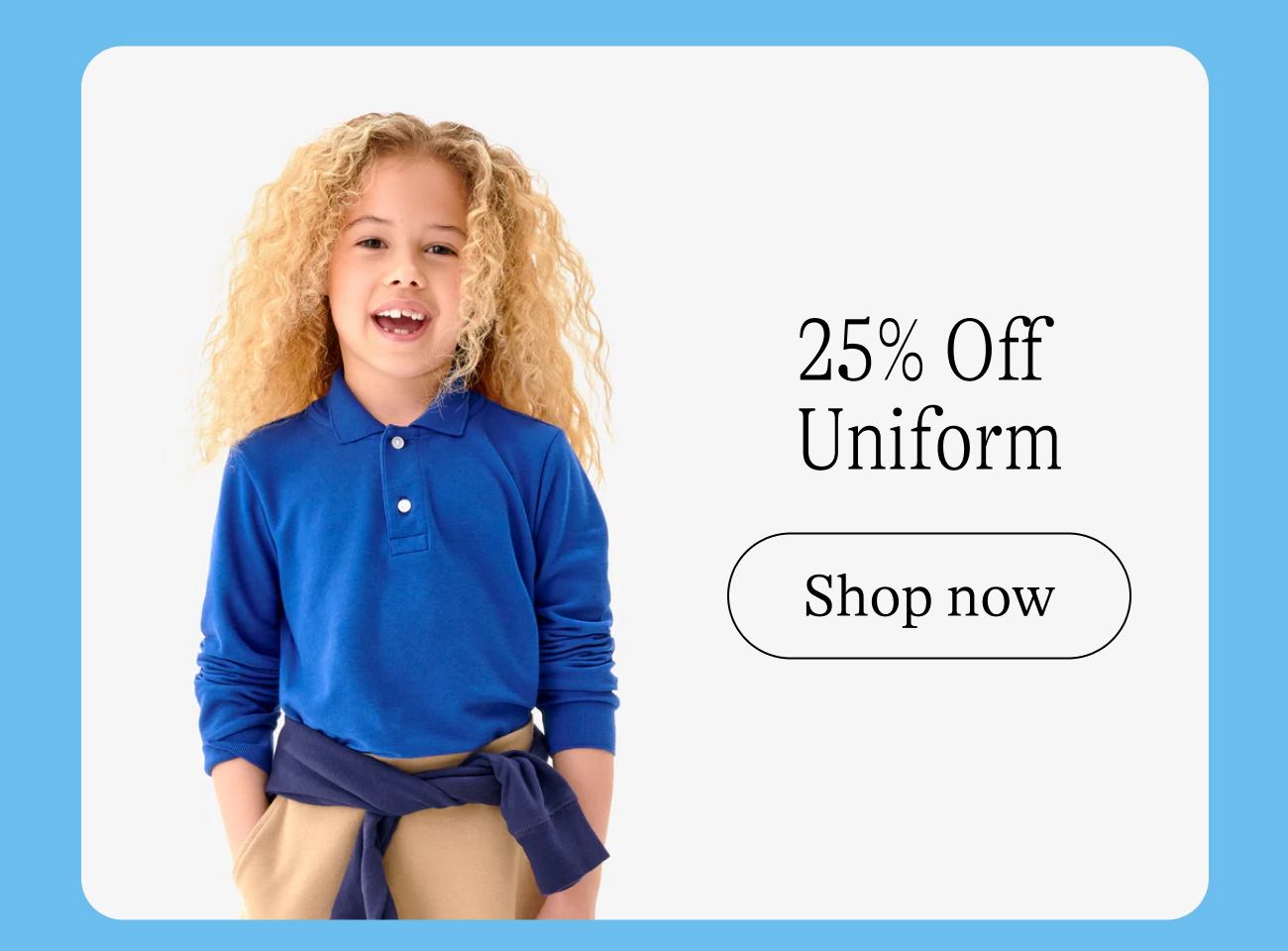 25% Off  Uniform