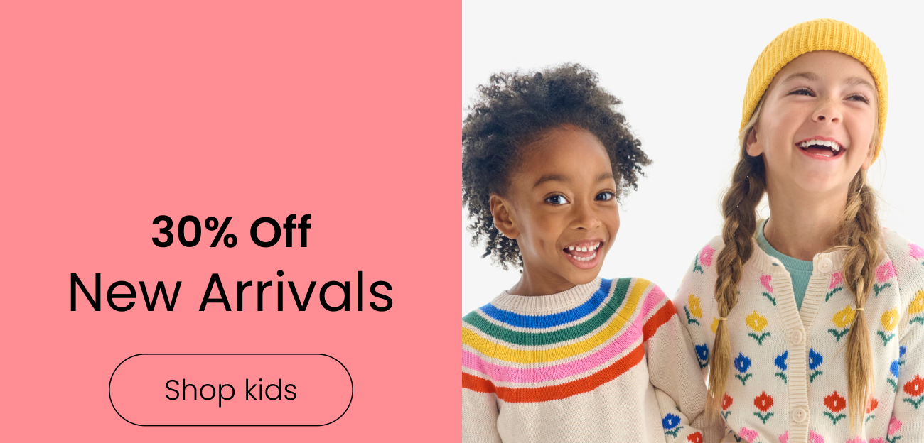 30% off new arrivals. shop kids