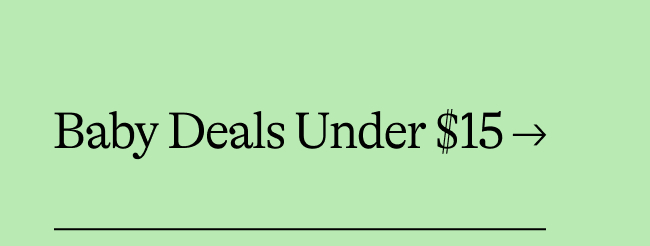 Under $15 Baby Deals  →