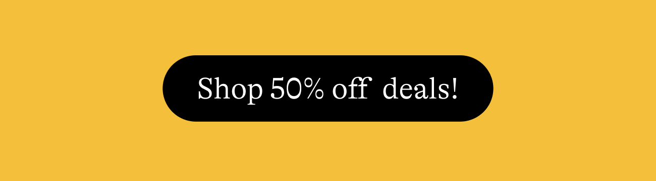 shop 50% off deals!