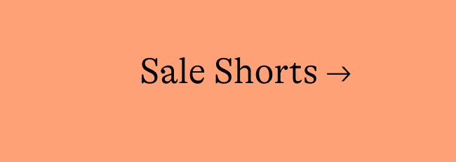 Sale Shorts →