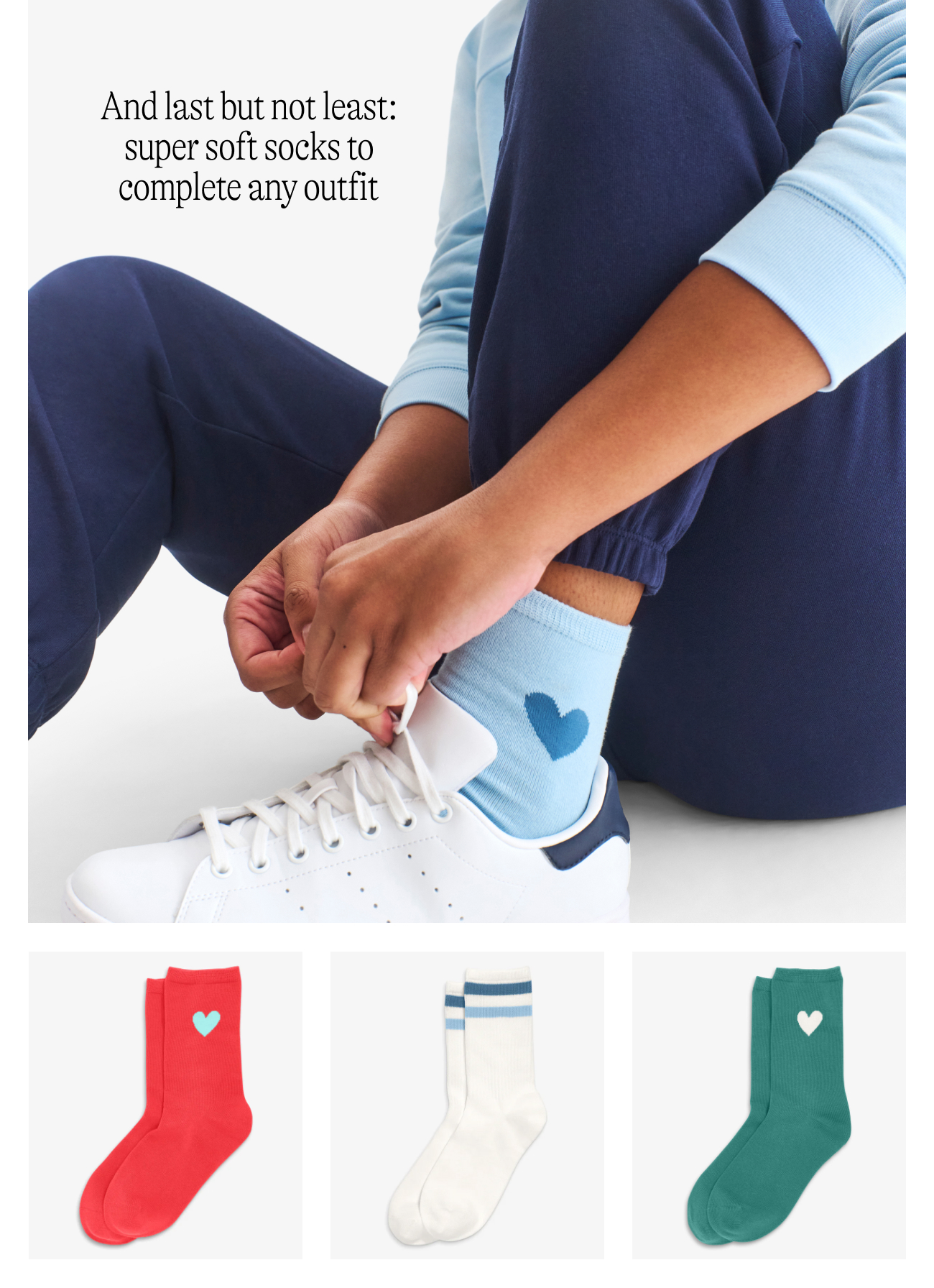 And last but not least: super soft socks to complete any outfit