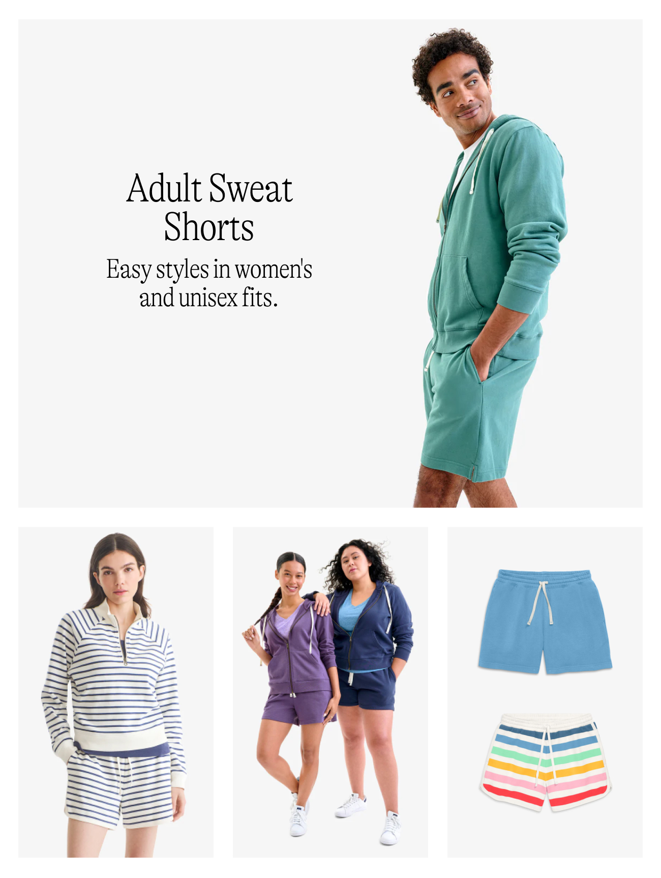 adult sweat shorts. Easy styles in women's and unisex fits.