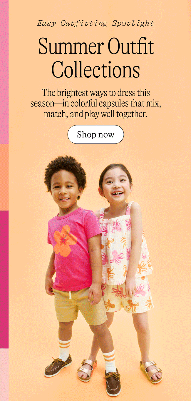 Easy Outfitting Spotlight Summer Outfit Collections The brightest ways to dress this season—in colorful capsules that mix, match, and play well together.