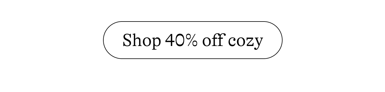 Shop 30% off cozy