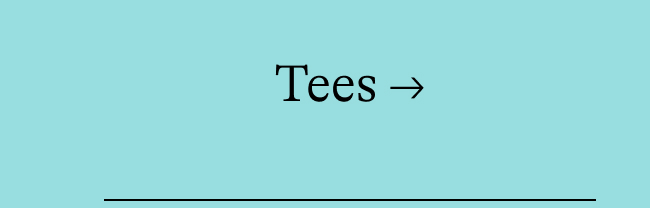 Tees & tanks