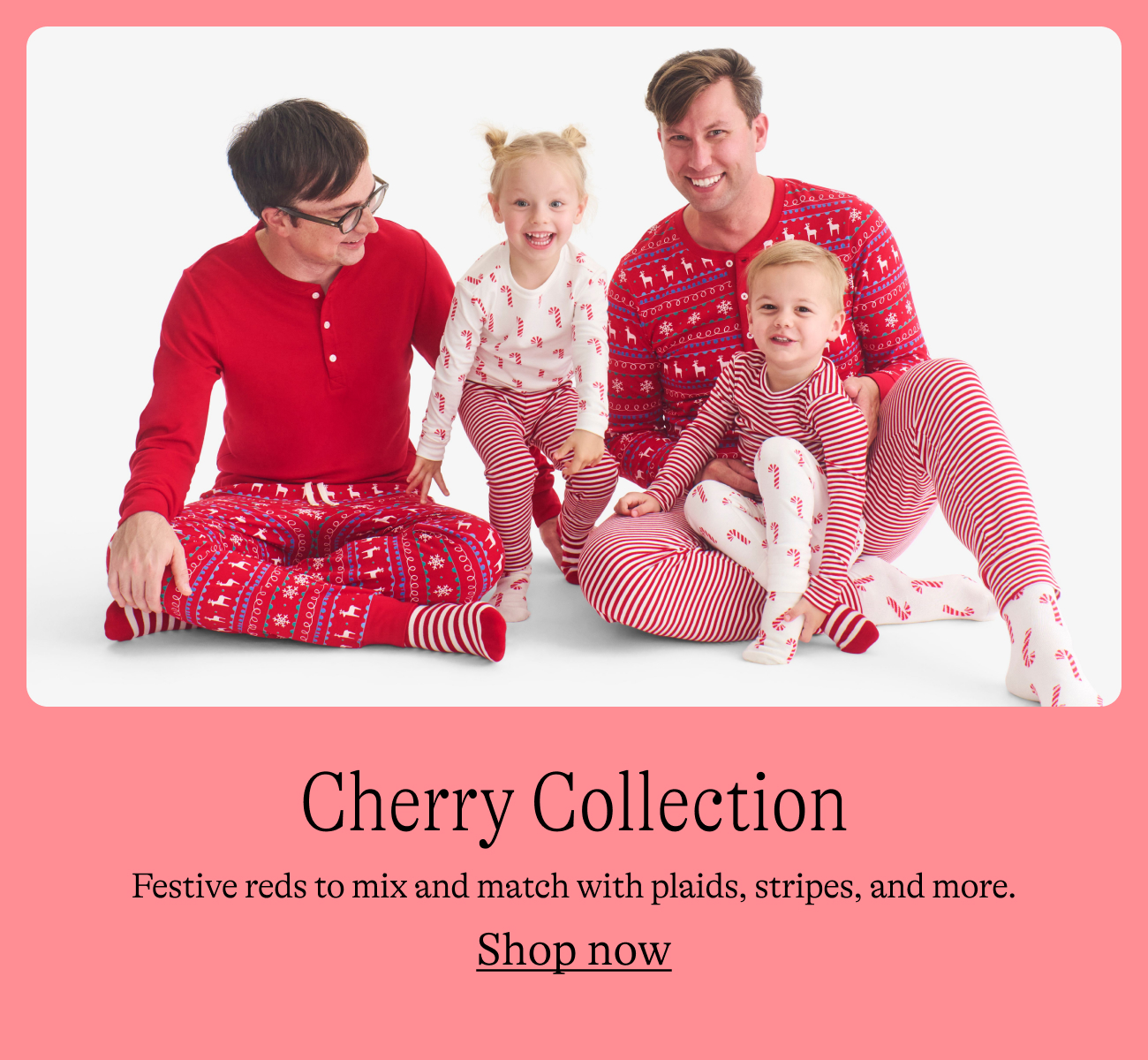 Cherry Collection Festive reds to mix and match with plaids, stripes, and more.