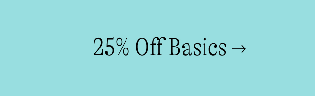 25% off basics