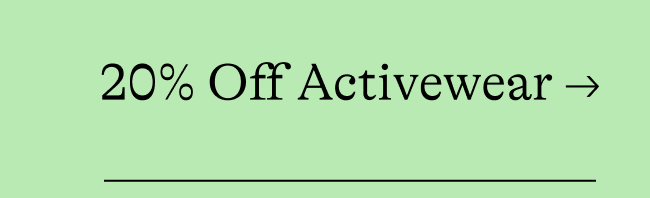 20% Off Activewear→