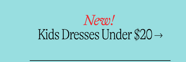 Dresses Under $20 →