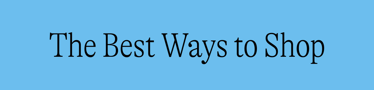The Best Ways to Shop