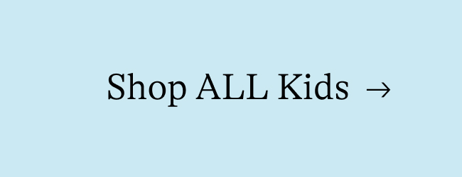 Shop ALL kids→