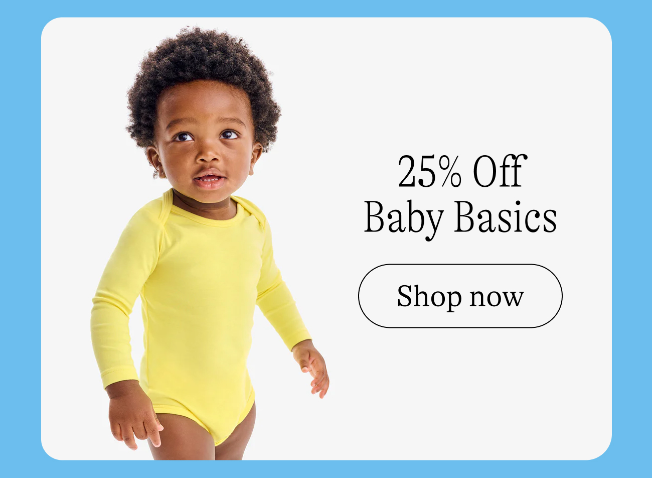 25% Off Baby Basics