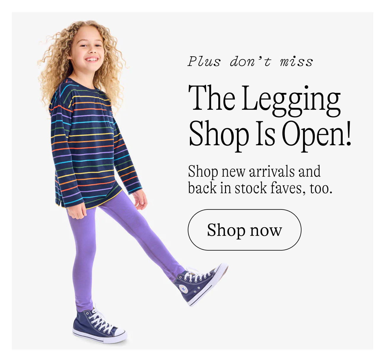 The Legging Shop Is Open! Shop new arrivals and back in stock faves, too.