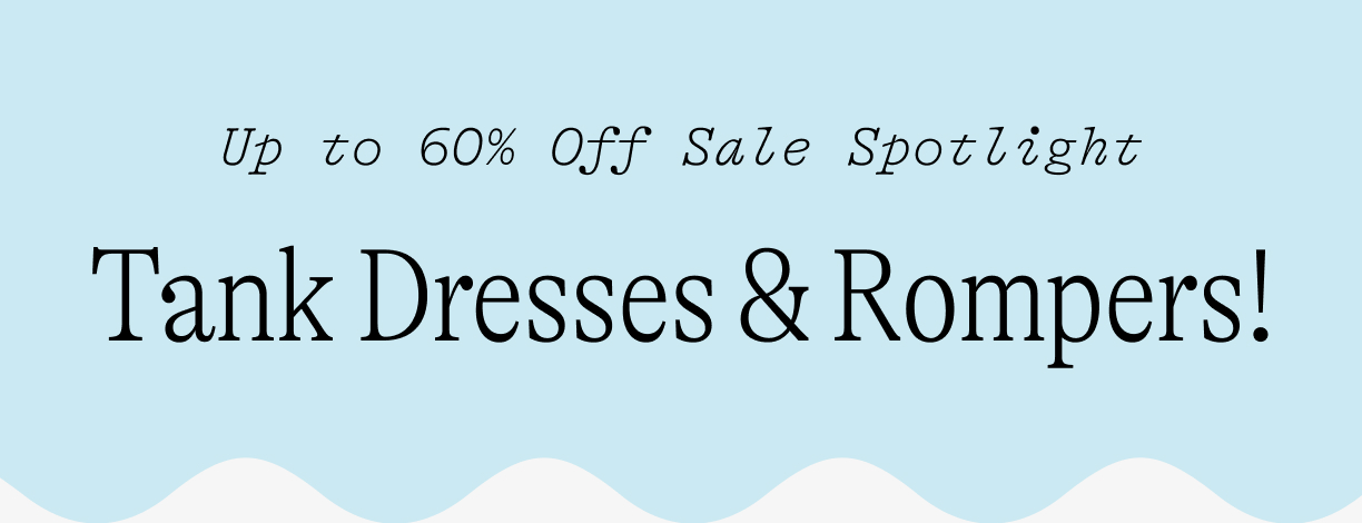 up to 60% off tank dresses and rompers