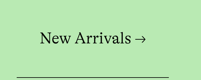New Arrivals →