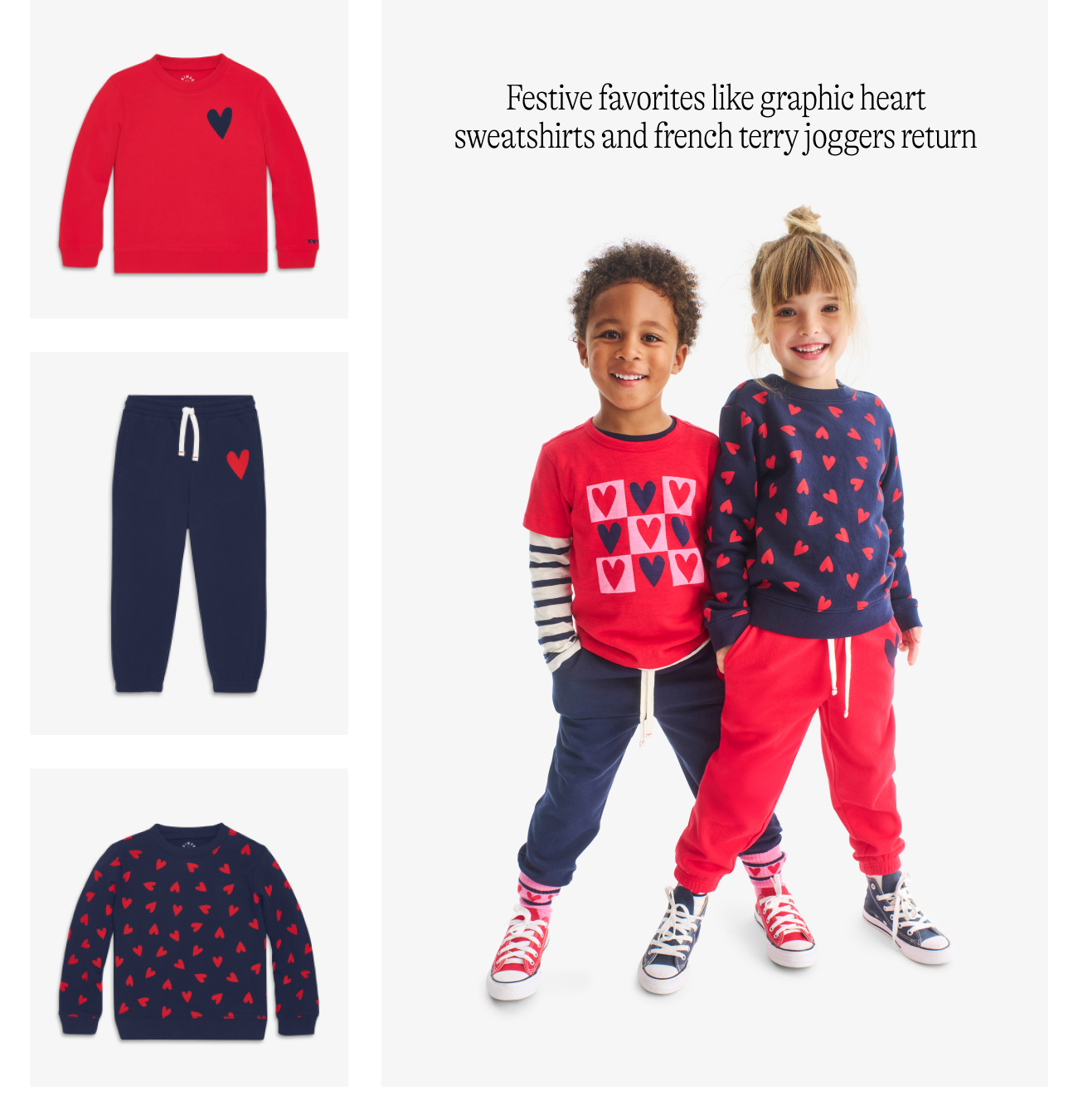 Festive favorites like graphic heart sweatshirts and french terry joggers return