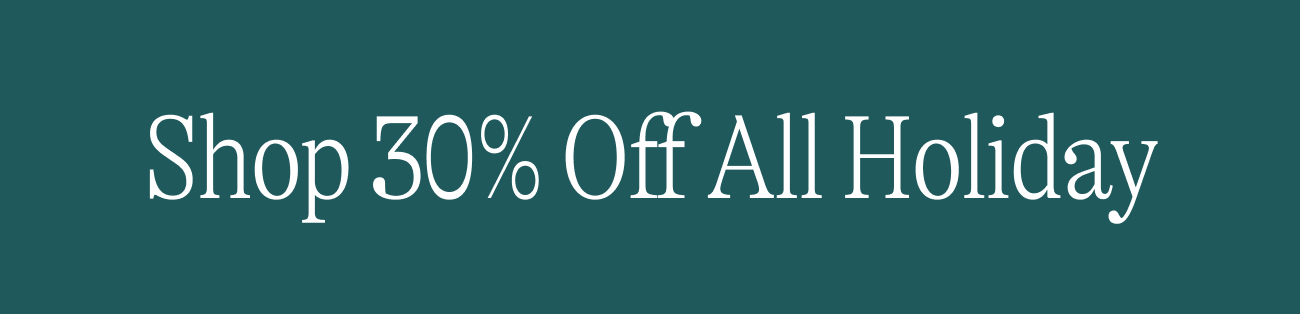 Shop 30% Off All Holiday