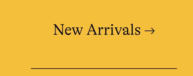 new arrivals