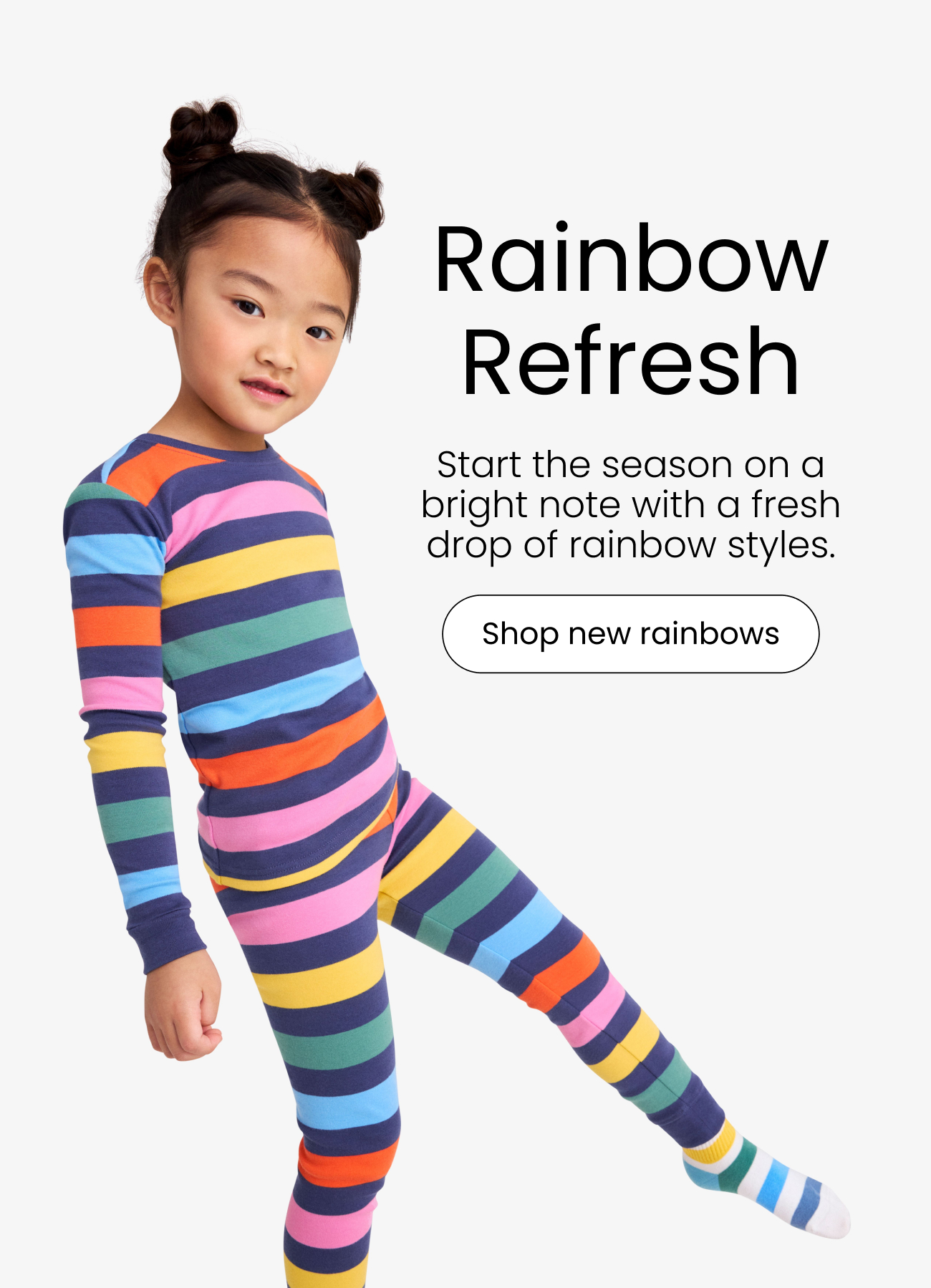Rainbow Refresh Start the season on a bright note with a fresh drop of rainbow styles.. shop new rainbows