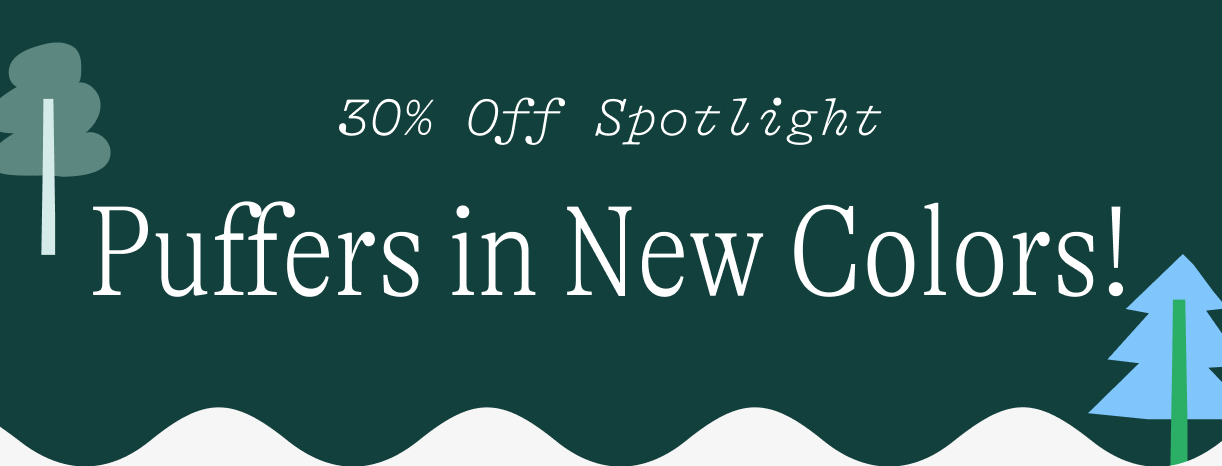 30% off spotlight: Puffers in new colors!
