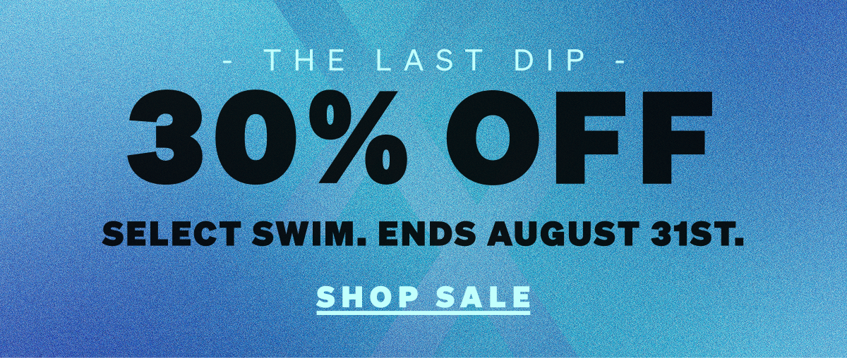 The Last Dip: 30% on select swim styles