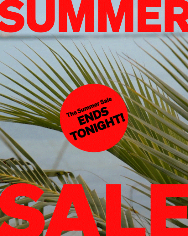 The Summer Sale ENDS TONIGHT!  The Summer Sale ENDS TONIGHT!