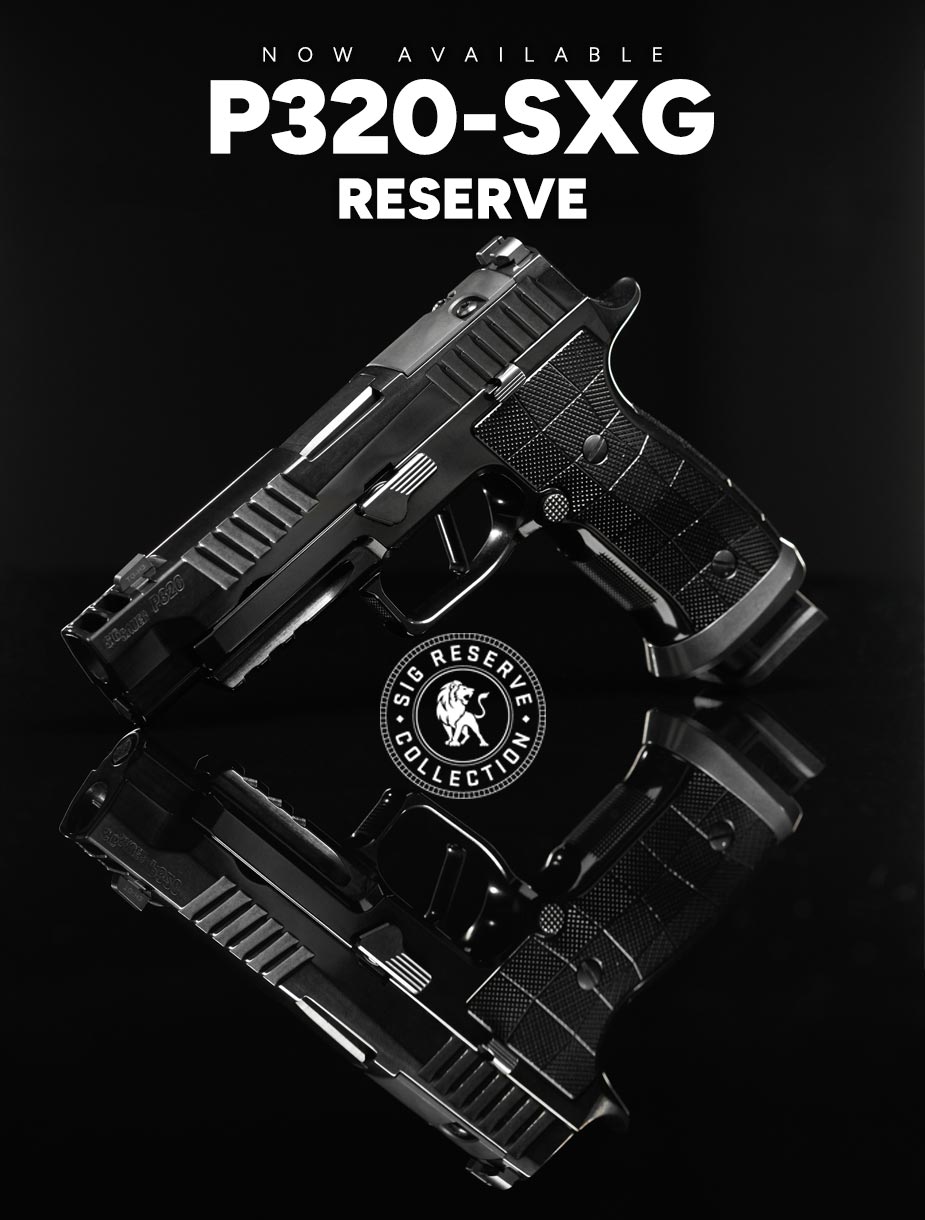 NOW SHIPPING: P320-SXG RESERVE