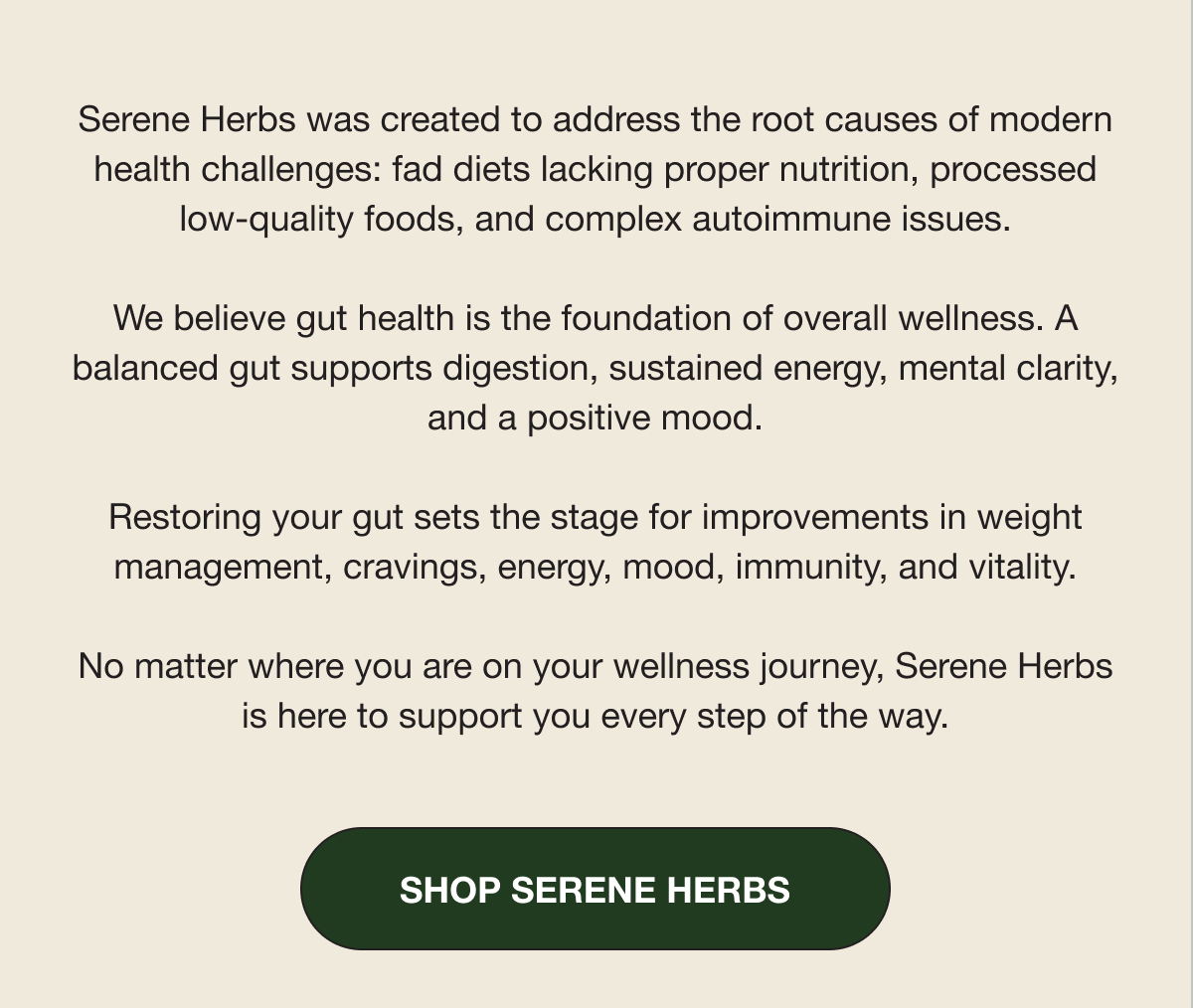 WE BELIEVE GUT HEALTH IS THE FOUNDATION OF OVERALL WELLNESS