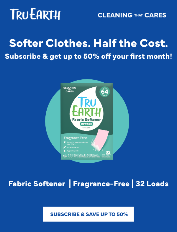 Banner Headline  Softer Clothes. Half the Cost.  Subscribe & get 50% off your first month  Banner Sub-heading  Fabric Softener  | Fragrance-Free | 32 Loads  CTA -> SUBSCRIBE & SAVE 50%