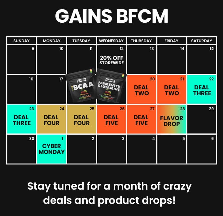 GAINS BFCM - Stay tuned for a month of crazy deals and product drops