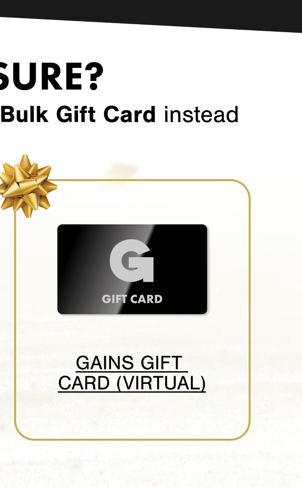 GAINS GIFT CARD (VIRTUAL)