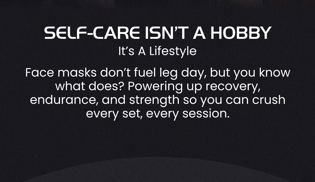 SELF-CARE ISN'T A HOBBY