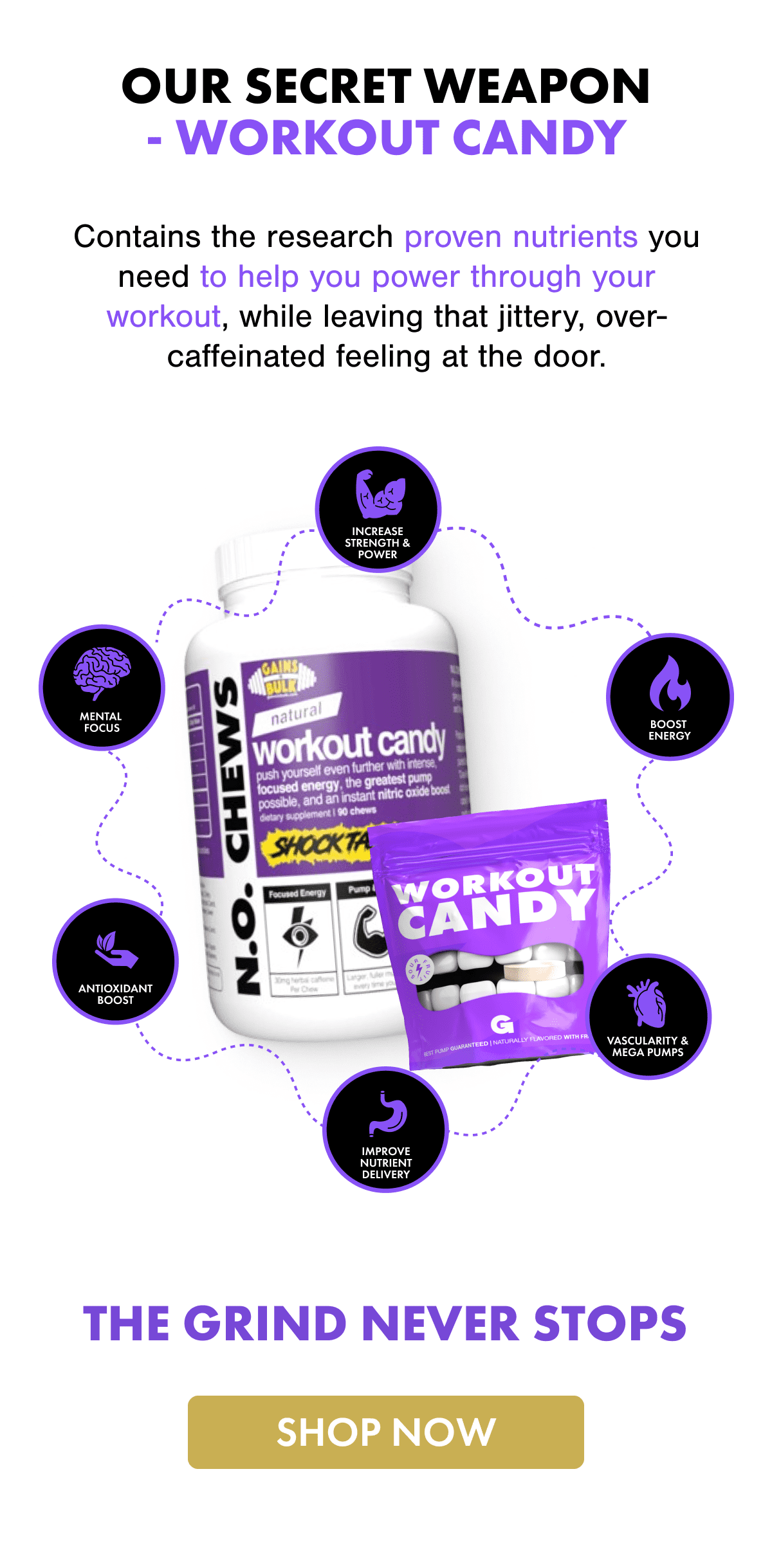 OUR SECRET WEAPON - WORKOUT CANDY