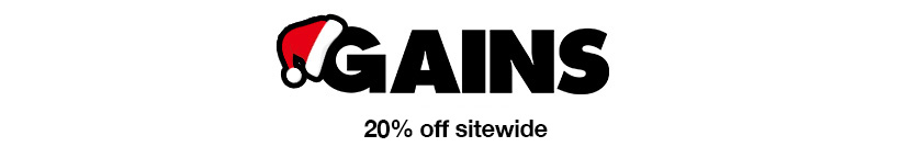 GAINS | 20% OFF SiteWide