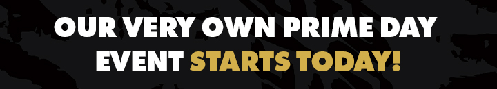 Our Very Own Prime Day Event Starts Today!