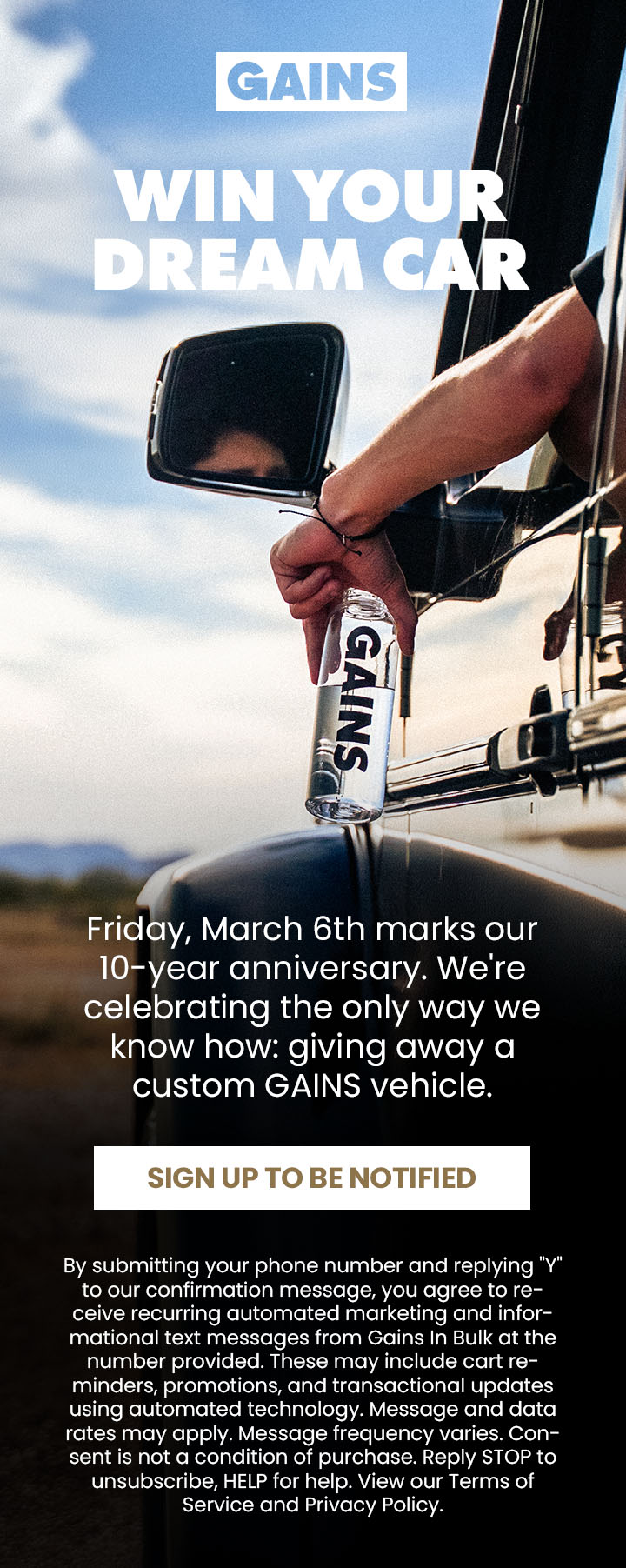 Friday, March 6th marks our 10-year anniversary. We're celebrating the only way we know how: giving away a custom GAINS vehicle.