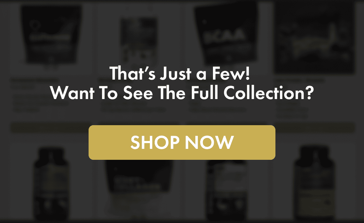 That's Just a Few! Want To See The Full Collection?