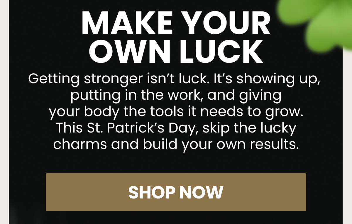 Make Your Own Luck