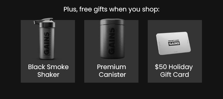 PLUS, FREE GIFTS WHEN YOU SHOP