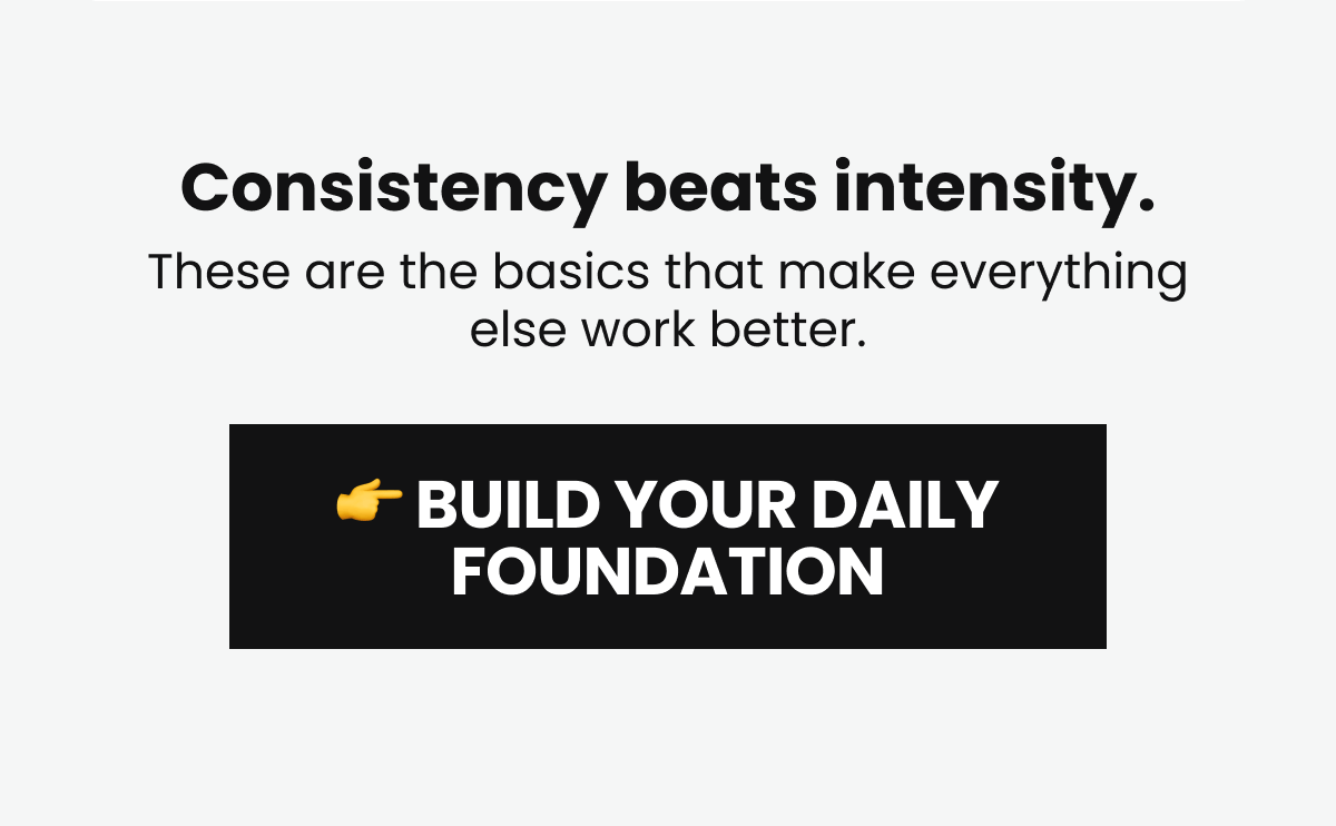👉 Build Your Daily Foundation