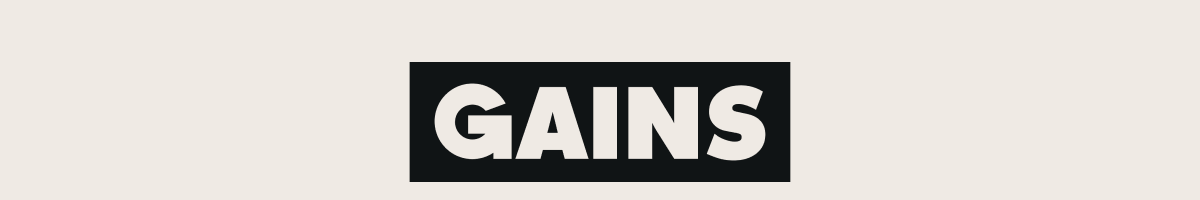 GAINS