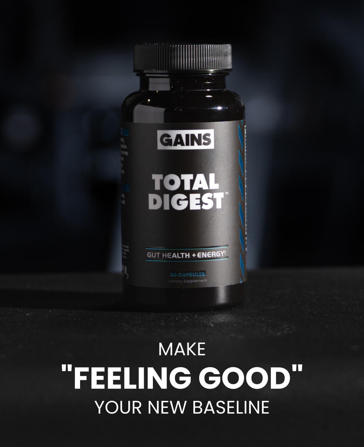 MAKE "FEELING GOOD" YOUR NEW BASELINE