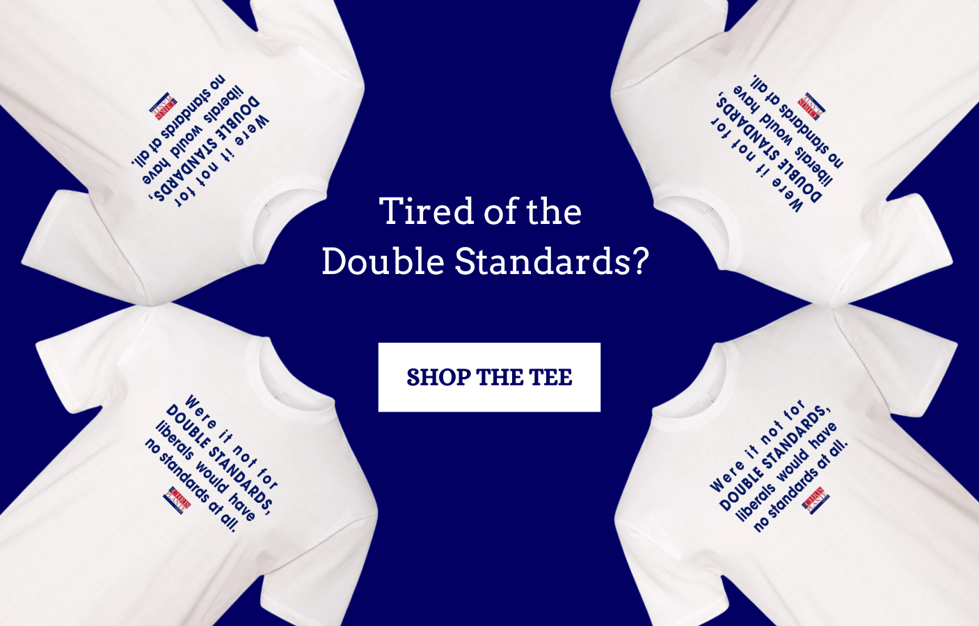 Tired of the Double Standards?